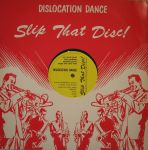 Dislocation Dance – Slip That&nbsp;Disc!